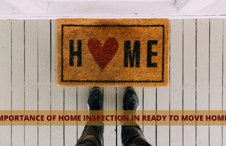 Importance of Home Inspection in Ready to Move Homes