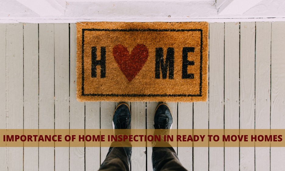 Importance of Home Inspection in Ready to Move Homes