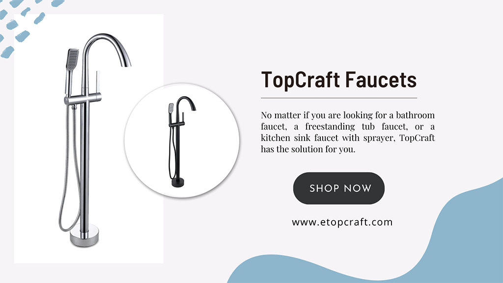 Unlock the Beauty of TopCraft Faucets: A Guide to Choosing the Right One